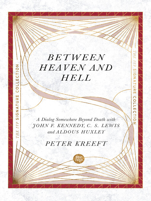 Title details for Between Heaven and Hell by Peter Kreeft - Wait list